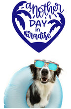 Load image into Gallery viewer, ANOTHER DAY IN PARADISE WALL DECAL