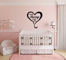 Load image into Gallery viewer, I WILL ALWAYS LOVE YOU WALL DECAL DESIGN 2