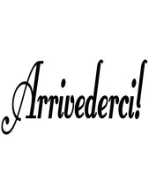 Load image into Gallery viewer, ARRIVEDERCI ITALIAN WORD DECAL GOODBYE IN BLACK