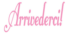 Load image into Gallery viewer, ARRIVEDERCI ITALIAN WORD DECAL GOODBYE IN SOFT PINK