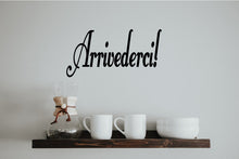 Load image into Gallery viewer, ARRIVEDERCI ITALIAN WORD DECAL GOODBYE