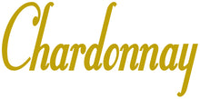 Load image into Gallery viewer, CHARDONNAY STICKER