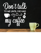 Load image into Gallery viewer, DON'T TALK TO ME UNTIL I'VE HAD MY COFFEE WALL DECAL