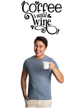 Load image into Gallery viewer, Coffee until wine decal