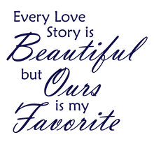 Load image into Gallery viewer, NAVY BLUE EVERY LOVE STORY IS BEAUTIFUL WALL DECAL