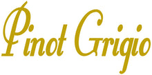 Load image into Gallery viewer, PINOT GRIGIO STICKER