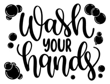 Load image into Gallery viewer, WASH YOUR HANDS WALL DECAL