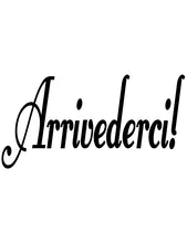 Load image into Gallery viewer, ARRIVEDERCI ITALIAN WORD DECAL GOODBYE IN BLACK
