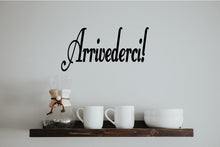 Load image into Gallery viewer, ARRIVEDERCI ITALIAN WORD DECAL GOODBYE
