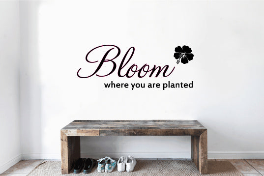 BLOOM WHERE YOU ARE PLANTED WALL STICKER