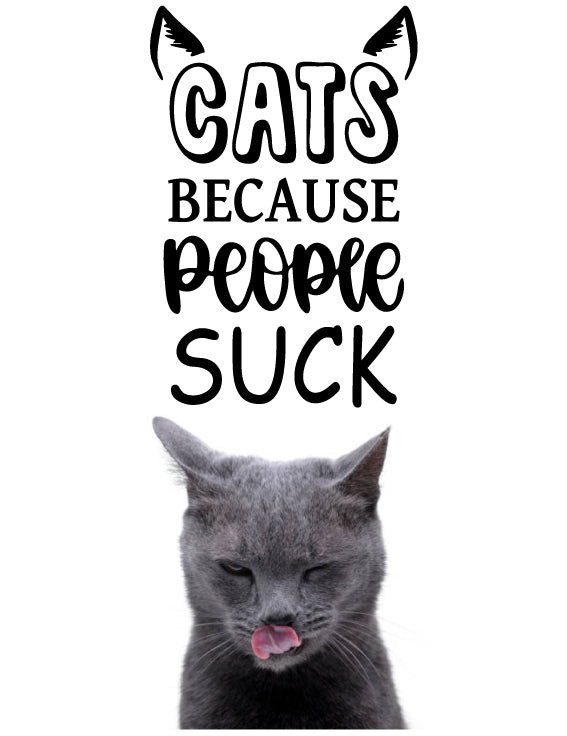 Cats Because People Suck Funny Pet Quote Wall Decal