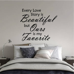 EVERY LOVE STORY IS BEAUTIFUL WALL DECAL