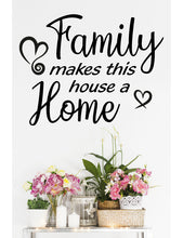 Load image into Gallery viewer, FAMILY MAKES THIS HOUSE A HOME QUOTE REMOVABLE WALL DECAL
