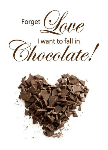 FORGET LOVE I WANT TO FALL IN CHOCOLATE WALL STICKER
