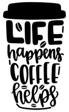 Load image into Gallery viewer, LIFE HAPPENS COFFEE HELPS FUNNY KITCHEN WALL STICKER
