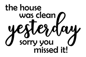 The house was clean yesterday wall sticker